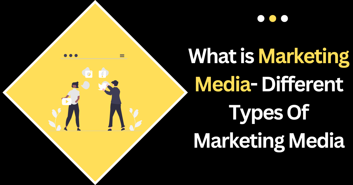 different types of marketing media