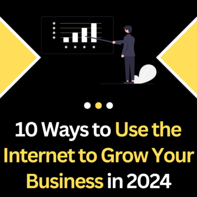 10 ways to use the internet to grow your business