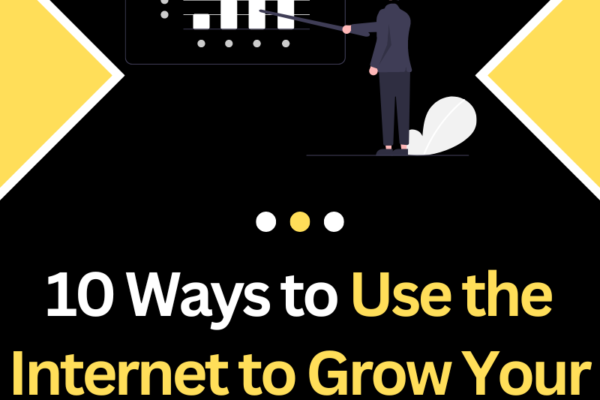 10 ways to use the internet to grow your business